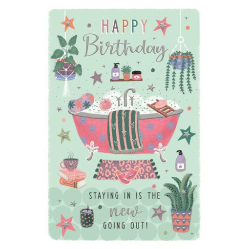 Picture of HAPPY BIRTHDAY STAYING IN IS THE NEW GOING OUT